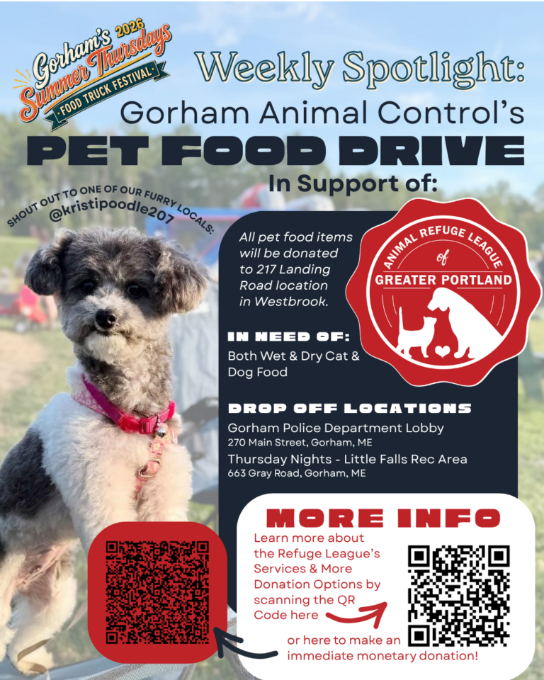 Graphic for Gorham’s 2026 Summer Thursdays Food Truck Festival Weekly Spotlight featuring Gorham Animal Control’s pet food drive in support of the Animal Refuge League of Greater Portland. The image includes a small dog, donation details for wet and dry cat and dog food, drop-off locations at the Gorham Police Department lobby and Thursday nights at Little Falls Rec Area, and QR codes for more information and donations.